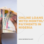 online loans with monthly payments in Nigeria
