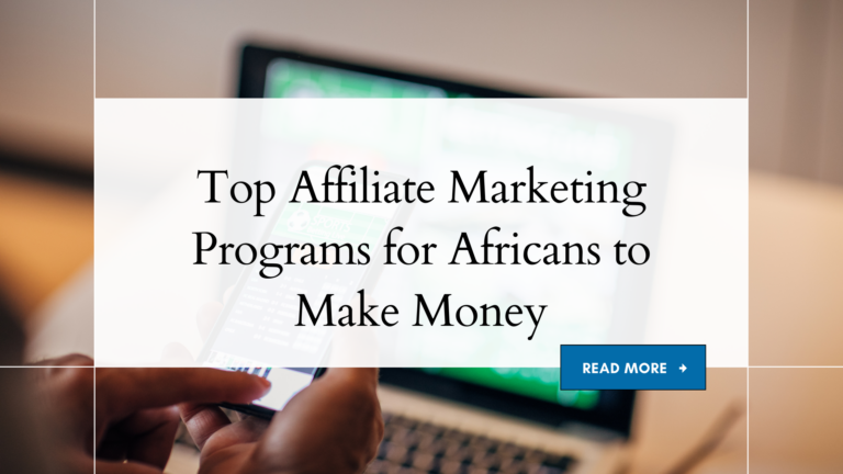 Top Affiliate Marketing Programs/Websites for Africans to Make Money