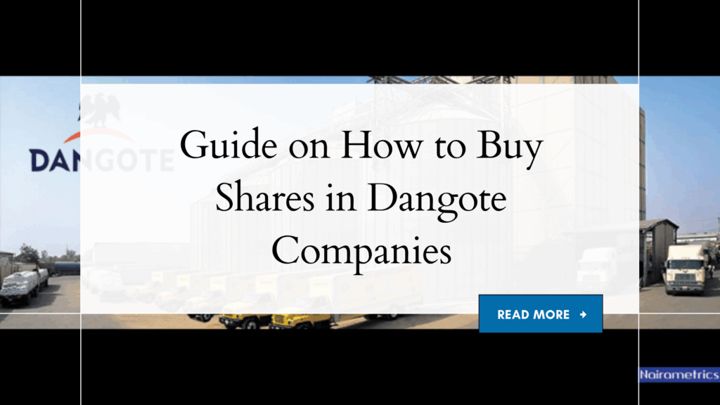 Step-by-Step Guide on How to Buy Shares in Dangote Group how to buy shares in dangote group companies