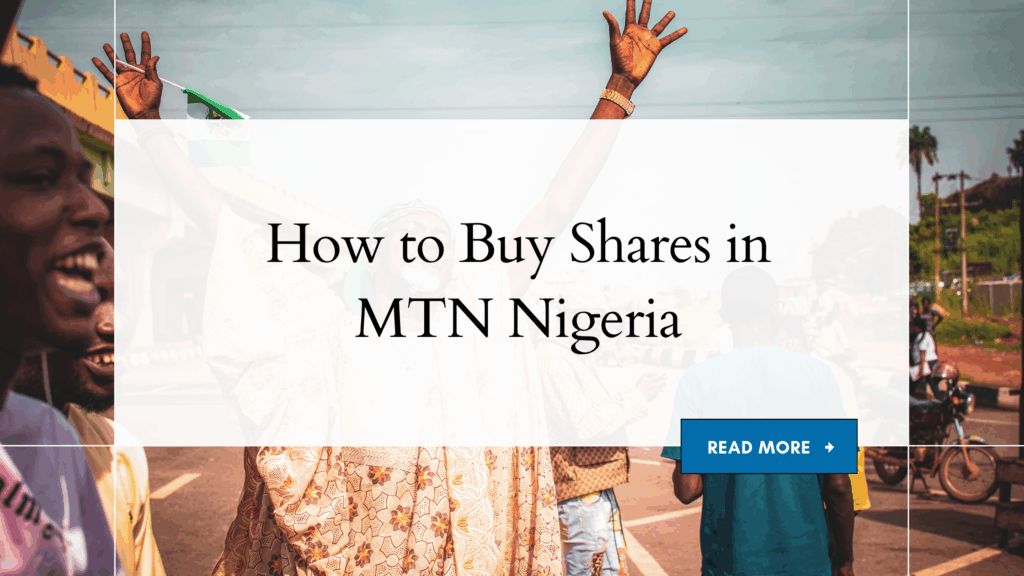 How to Buy Shares in MTN Nigeria: A Straightforward Guide how to buy mtn nigeria shares
